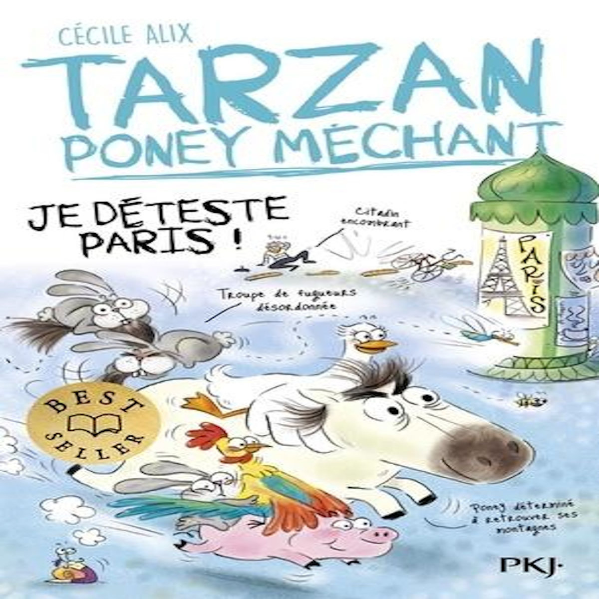 TARZAN PONEY MECHANT : JE DETESTE PARIS !, Alix Cécile