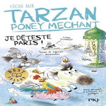 TARZAN PONEY MECHANT : JE DETESTE PARIS !, Alix Cécile