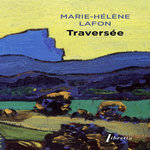 TRAVERSEE, Lafon Marie-Hélène