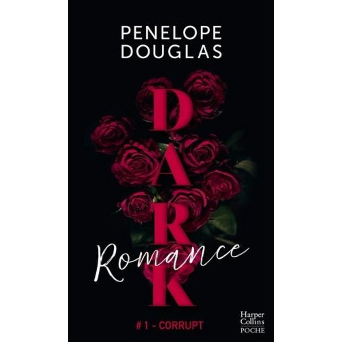 DARK ROMANCE TOME 1 : CORRUPT, Douglas Penelope