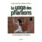LE YOGA DES PHARAONS. L'EVEIL INTERIEUR DU SPHINX, Khane Geneviève