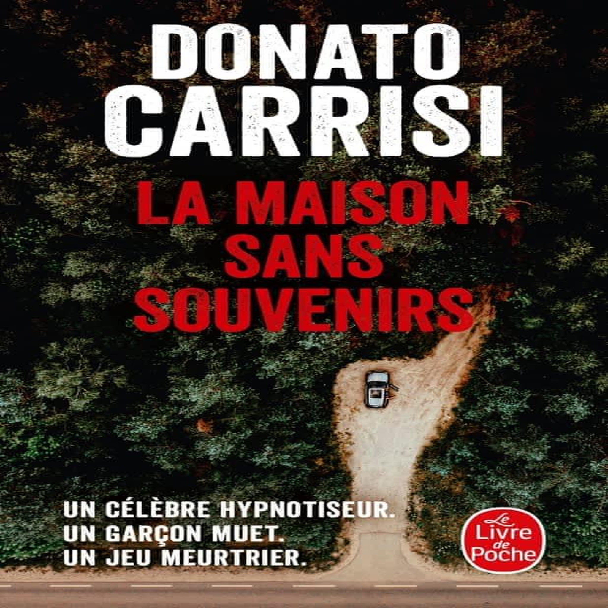 LA MAISON SANS SOUVENIRS, Carrisi Donato
