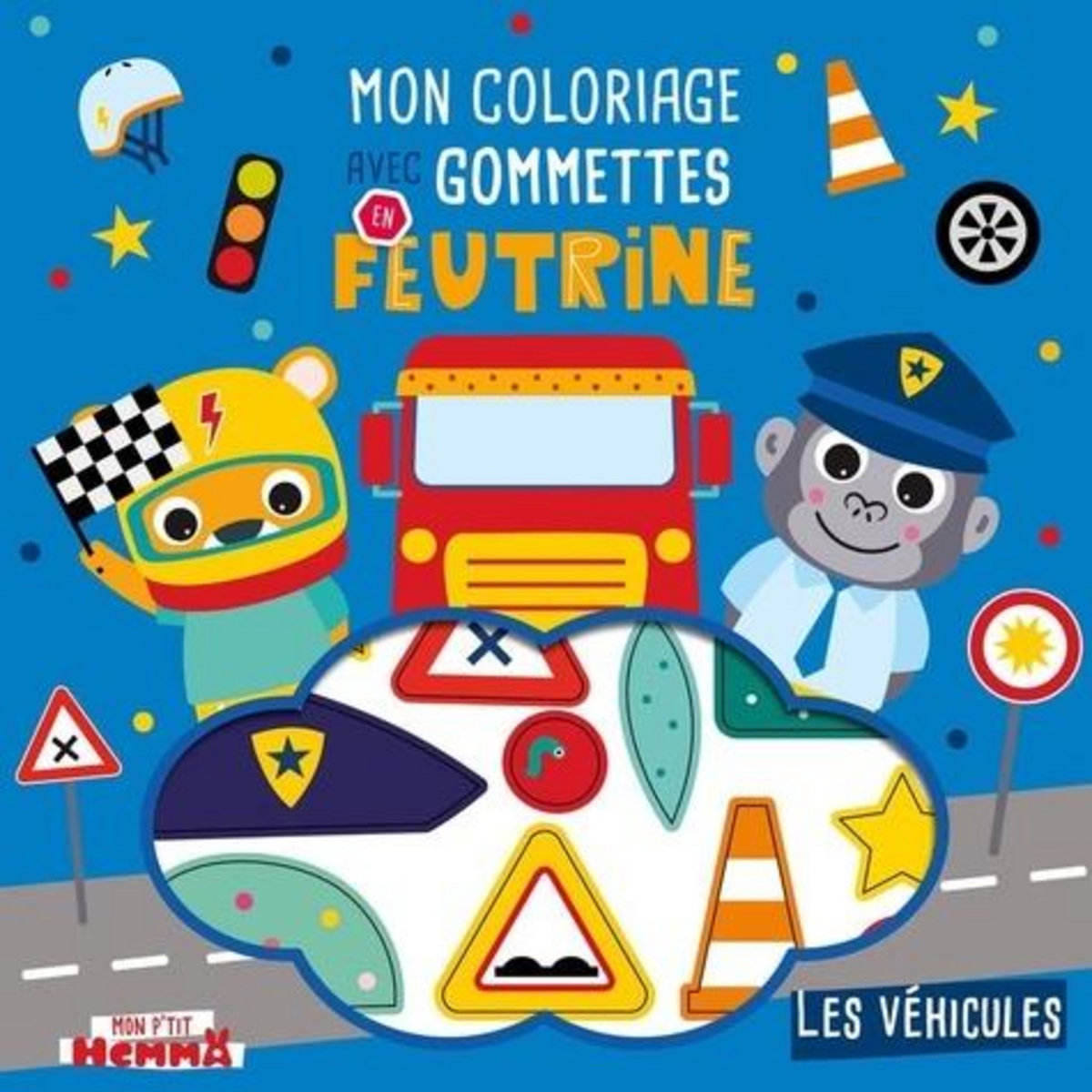 MON COLORIAGE AVEC GOMMETTES EN FEUTRINE. LES VEHICULES, Carotte et compagnie