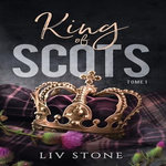 KING OF SCOTS TOME 1 , Stone Liv