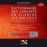 DICTIONNAIRE DES CONCEPTS EN SCIENCES INFIRMIERES. VOCABULAIRE PROFESSIONNEL DE LA RELATION SOIGANT-SOIGNE, 7E EDITION, Paillard Christine