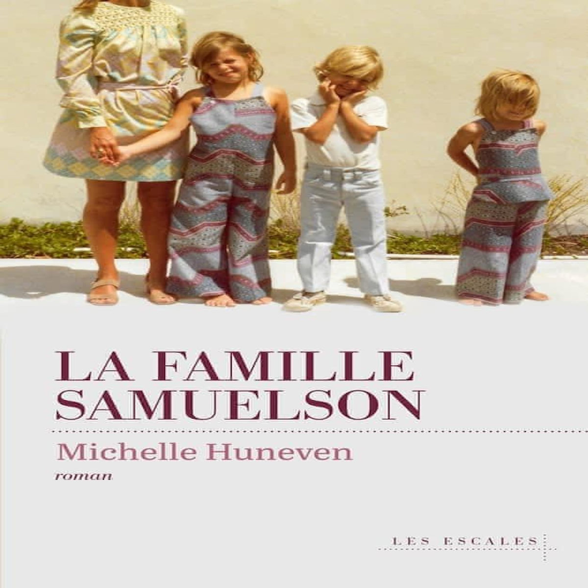LA FAMILLE SAMUELSON, Huneven Michelle
