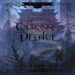 DARK MAJI TOME 3 : LA COURONNE DECHUE. EDITION COLLECTOR, Carpenter Kel