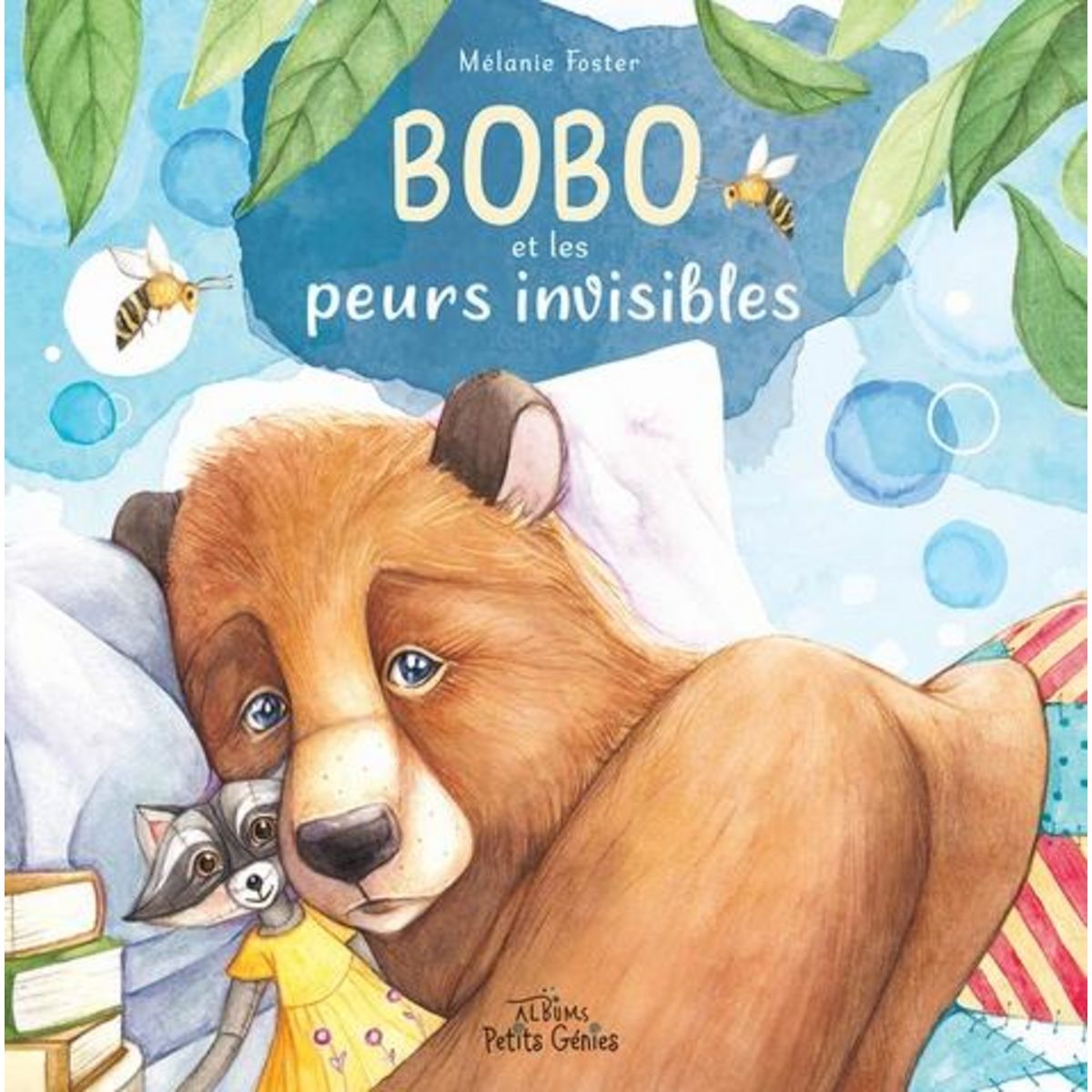 BOBO ET LES PEURS INVISIBLES, Foster Mélanie