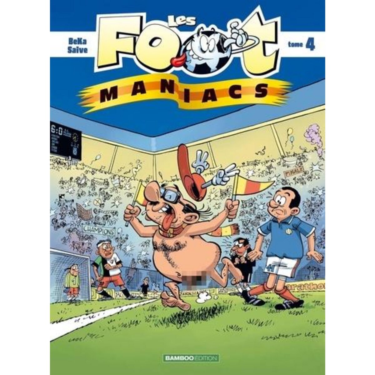 LES FOOTMANIACS TOME 4, BeKa
