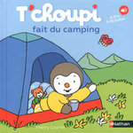 T'CHOUPI, L'AMI DES PETITS TOME 62 : T'CHOUPI FAIT DU CAMPING, Courtin Thierry