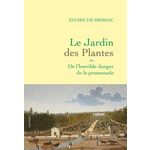 LE JARDIN DES PLANTES. OU DE L'HORRIBLE DANGER DE LA PROMENADE, Brissac Elvire de