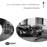 LA CAVALE DES COLLABOS, Broche François
