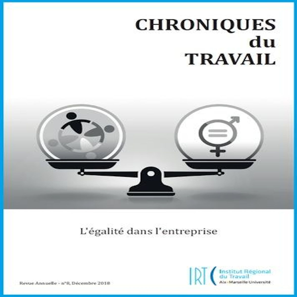 CHRONIQUES DU TRAVAIL N° 8, DECEMBRE 2018 : L'EGALITE DANS L'ENTREPRISE, Vanuls Caroline