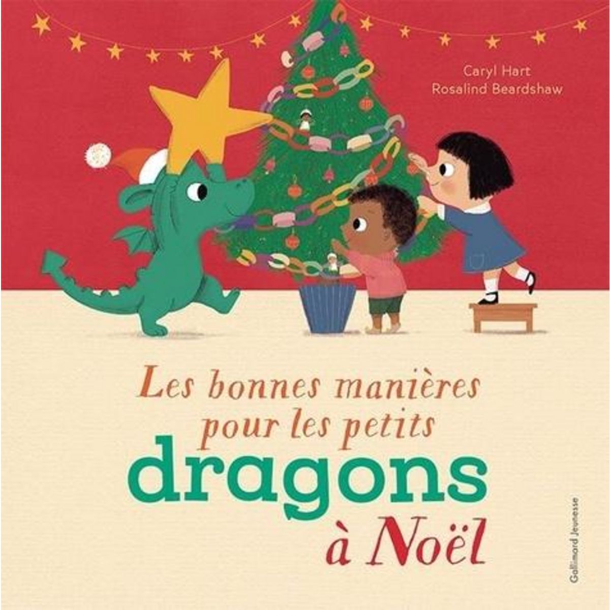 LES BONNES MANIERES POUR LES PETITS DRAGONS A NOEL, Hart Caryl