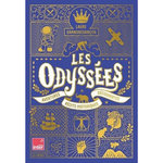 LES ODYSSEES. AVENTURES, RECITS HISTORIQUES, DECOUVERTES, Grandbesançon Laure