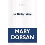 LA DEFLAGRATION, Dorsan Mary