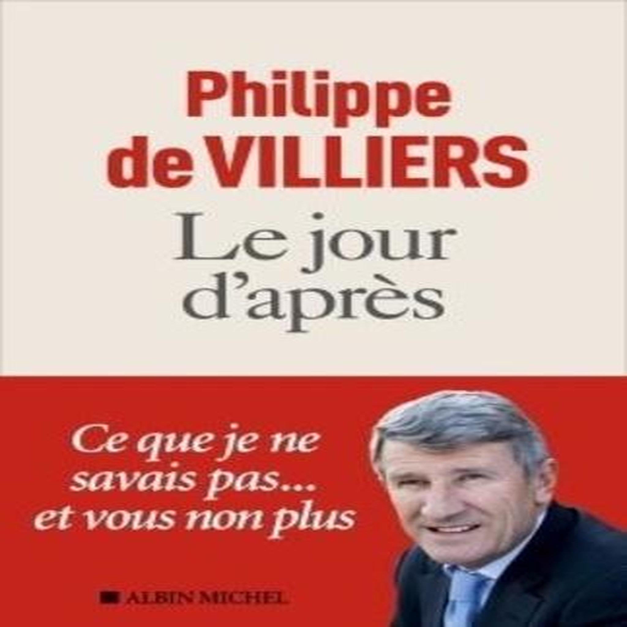 LE JOUR D'APRES, Villiers Philippe de