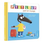 P'TIT LOUP : P'TIT LOUP PART EN VOYAGE, Lallemand Orianne