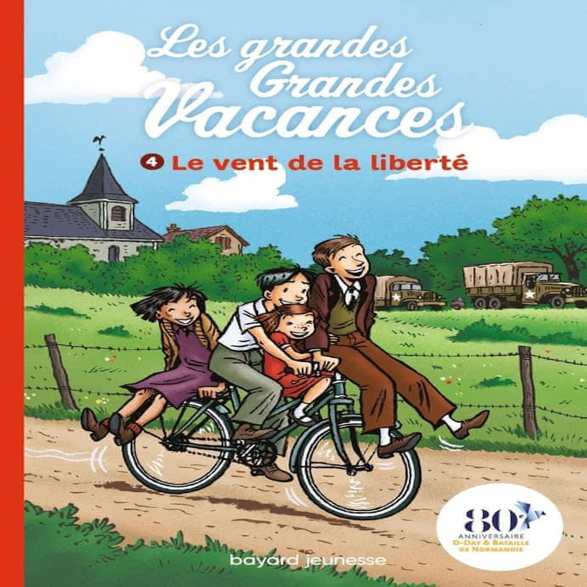 LES GRANDES GRANDES VACANCES TOME 4 : LE VENT DE LA LIBERTE, Leydier Michel