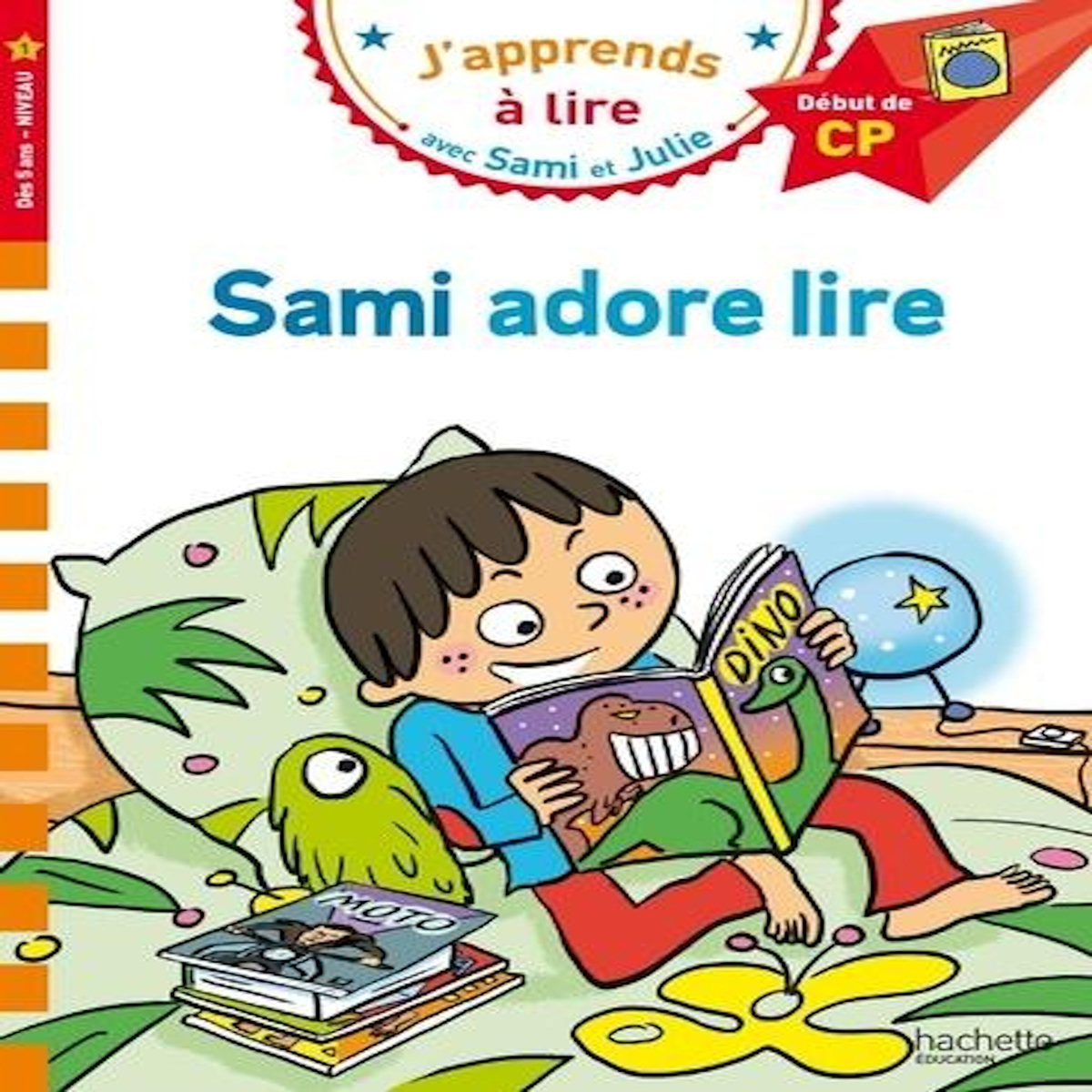 J'APPRENDS A LIRE AVEC SAMI ET JULIE : SAMI ADORE LIRE. DEBUT DE CP NIVEAU 1, Mullenheim Sophie de