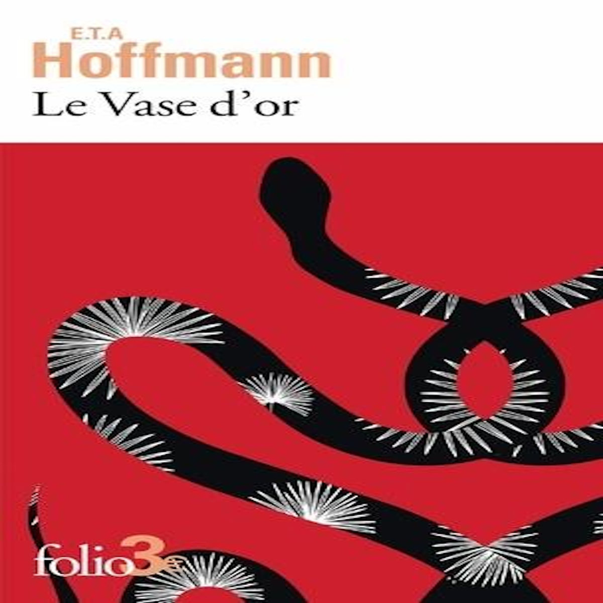 LE VASE D'OR. CONTE DES TEMPS MODERNES, Hoffmann Ernst Theodor Amadeus