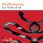 LE VASE D'OR. CONTE DES TEMPS MODERNES, Hoffmann Ernst Theodor Amadeus