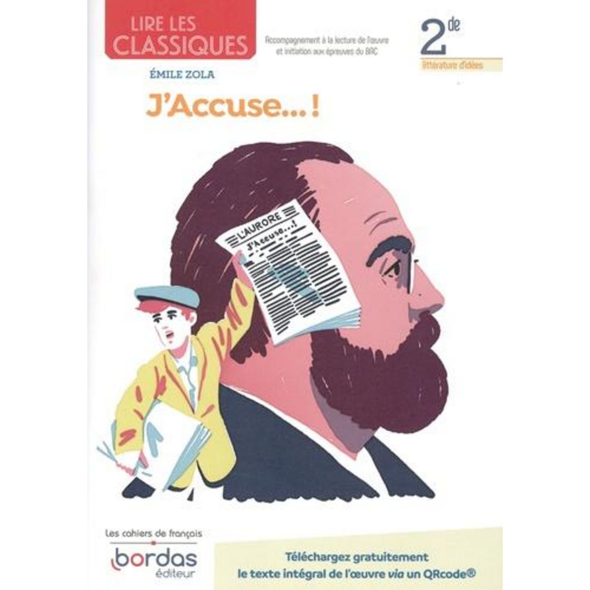 LIRE LES CLASSIQUES 2DE J'ACCUSE...! EMILE ZOLA, EDITION 2022, Royer Marie-Maureen
