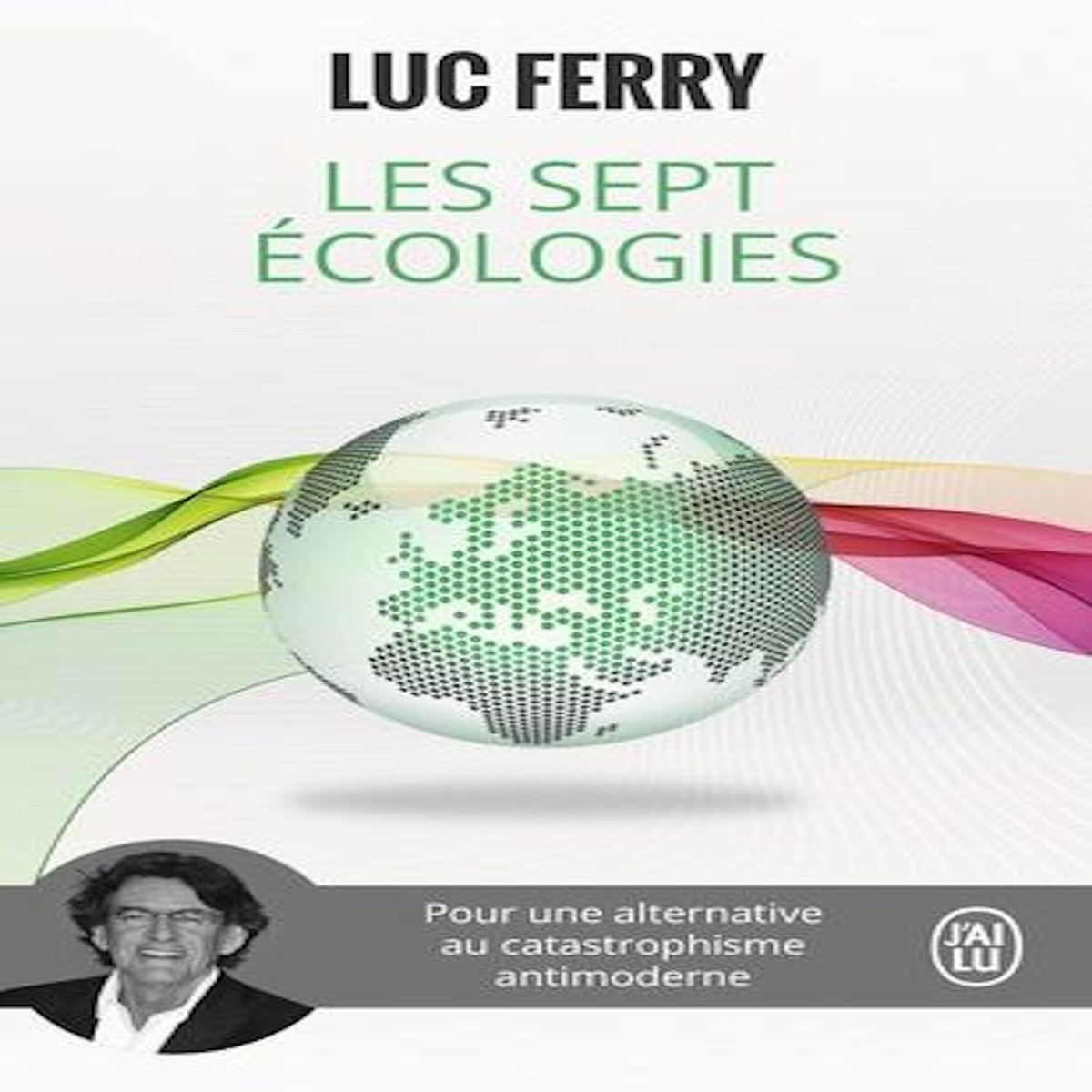 LES SEPT ECOLOGIES, Ferry Luc