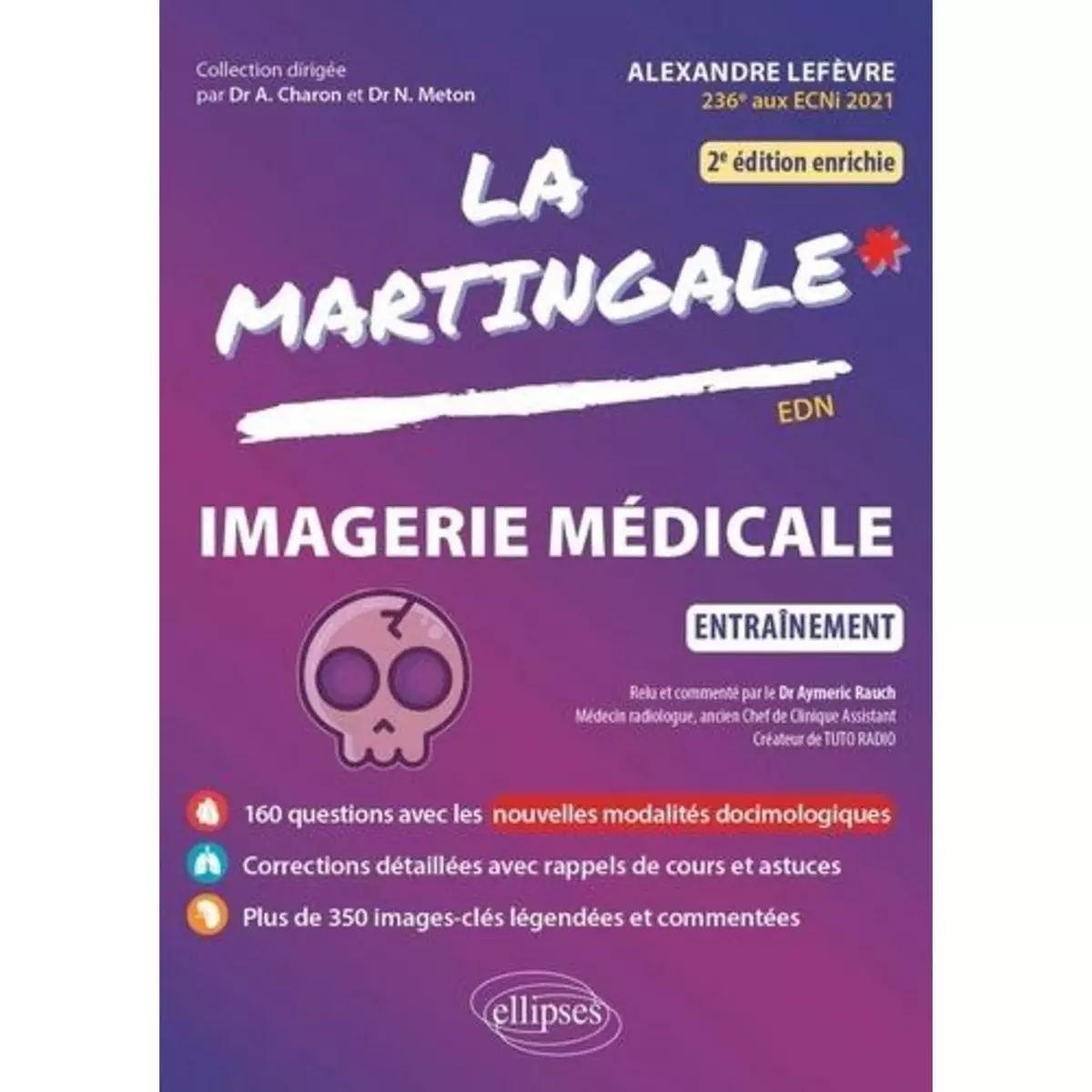  IMAGERIE MEDICALE. ENTRAINEMENT, 2E EDITION REVUE ET AUGMENTEE, Lefèvre Alexandre
