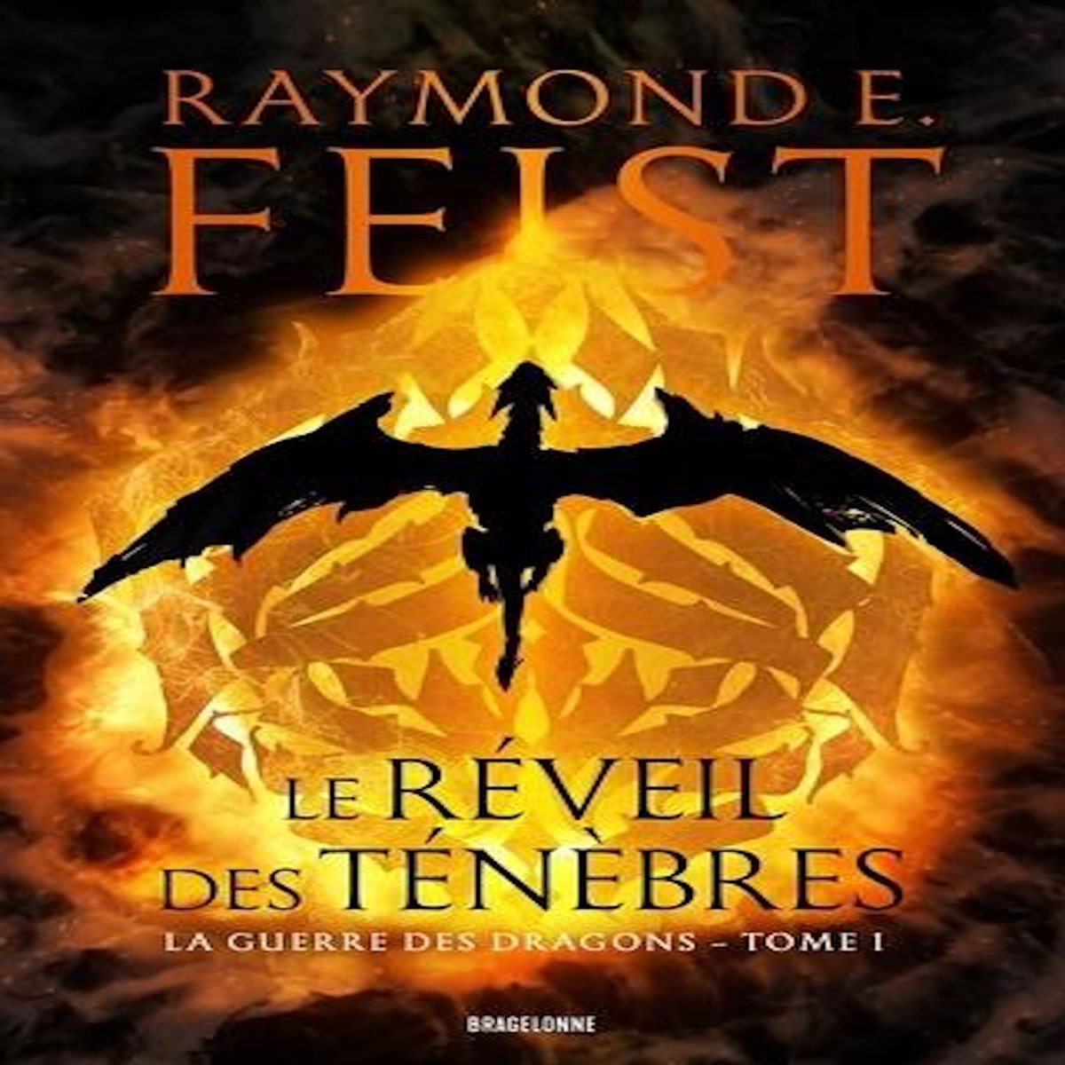 LA GUERRE DES DRAGONS TOME 1 : LE REVEIL DES TENEBRES, Feist Raymond E.