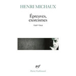 ÉPREUVES, EXORCISMES. 1940-1944, Michaux Henri