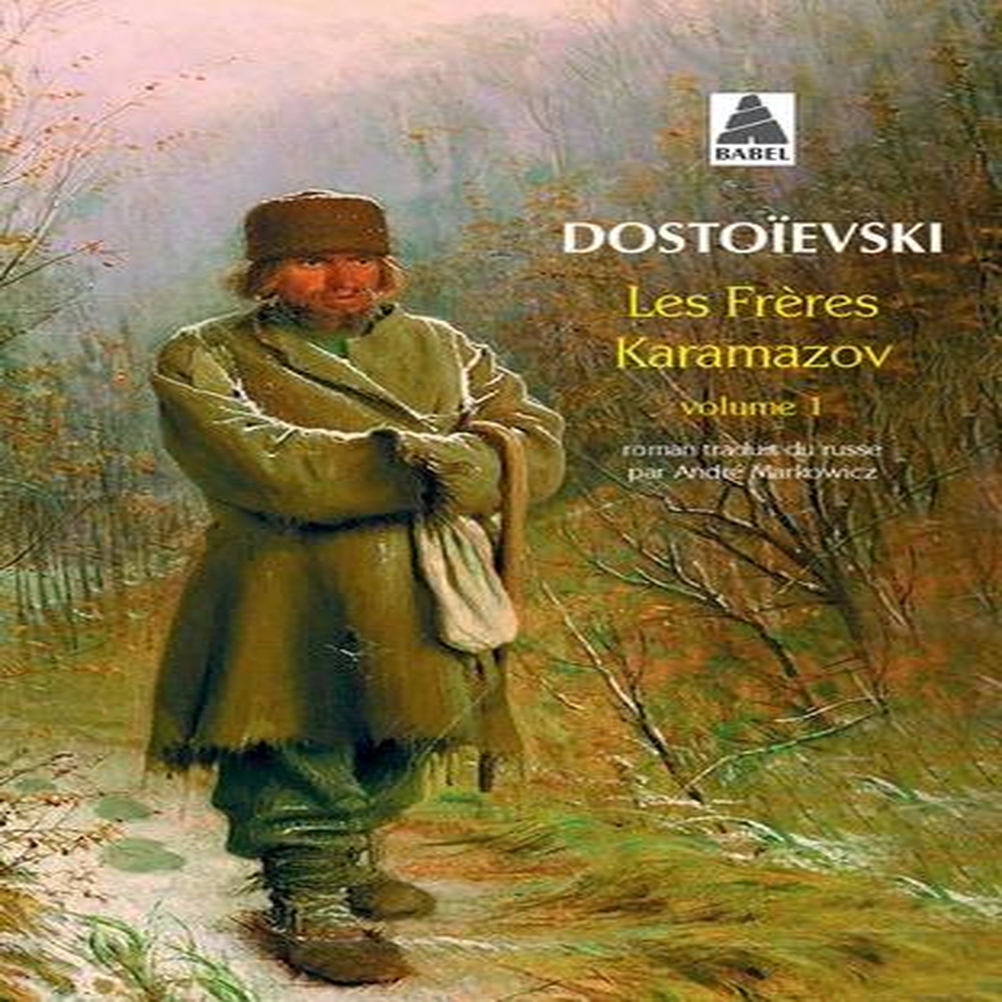 LES FRERES KARAMAZOV. TOME 1, Dostoïevski Fédor Mikhaïlovitch