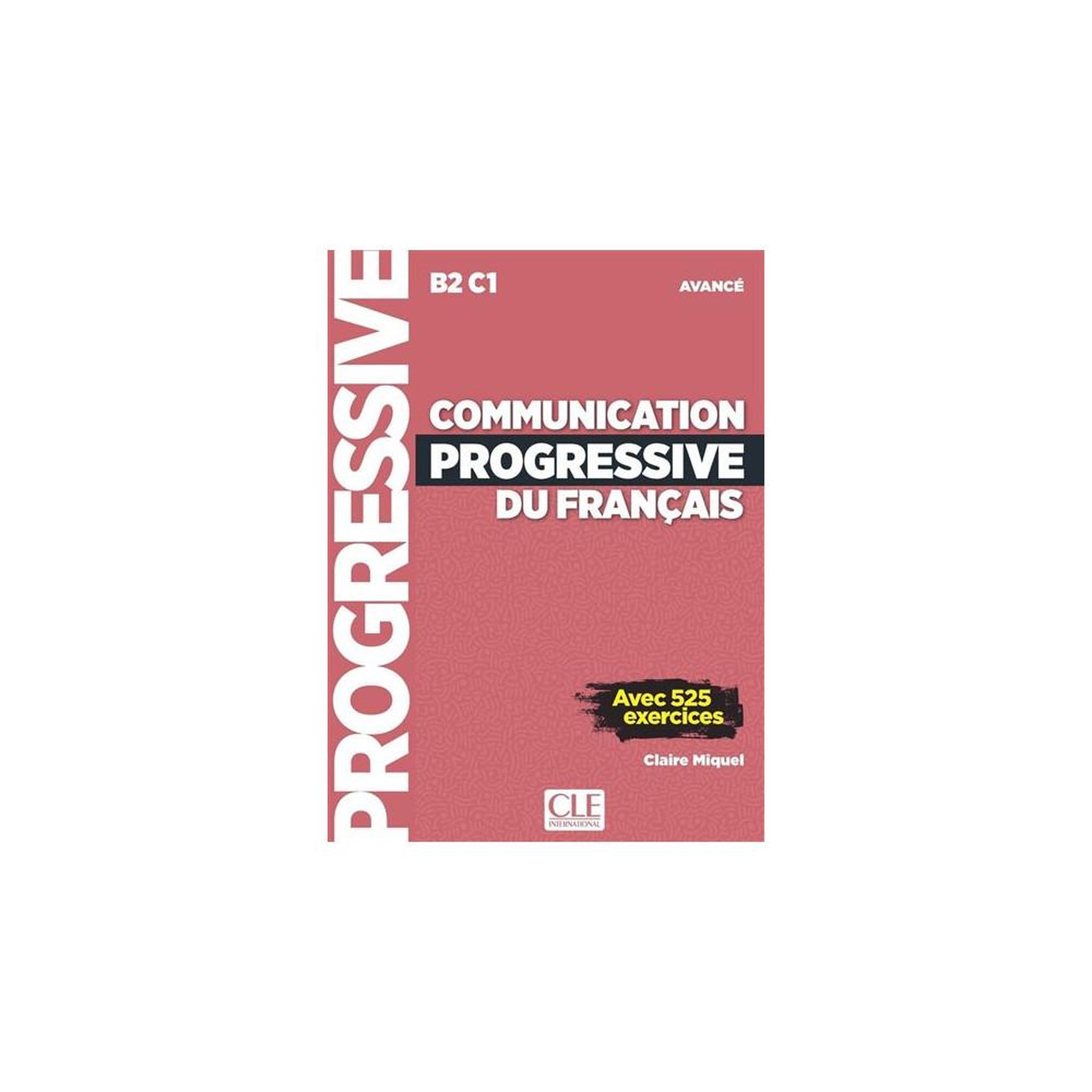 Livre de français FLE Communication Progressive B2/C1 (livre + web + audio)