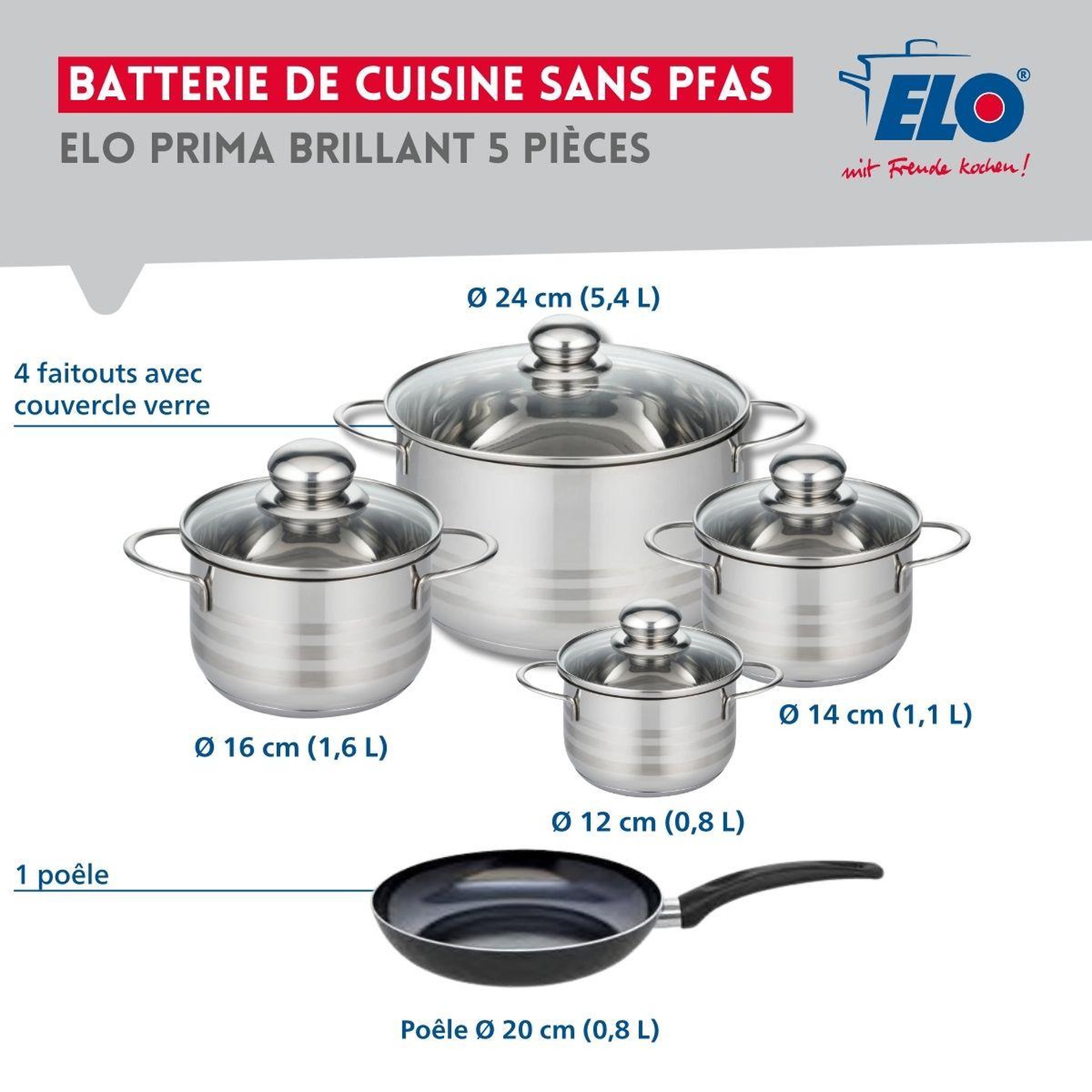 Voir la diapositive 2 : ELO Ensemble de 1 poêle de cuisson 20 cm et 4 faitouts 12, 14, 16 et 24 cm elo prima brillant