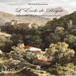 L'ECOLE DE ROYAT. LA VALLEE DES PEINTRES ROMANTIQUES, Boucheix Bernard