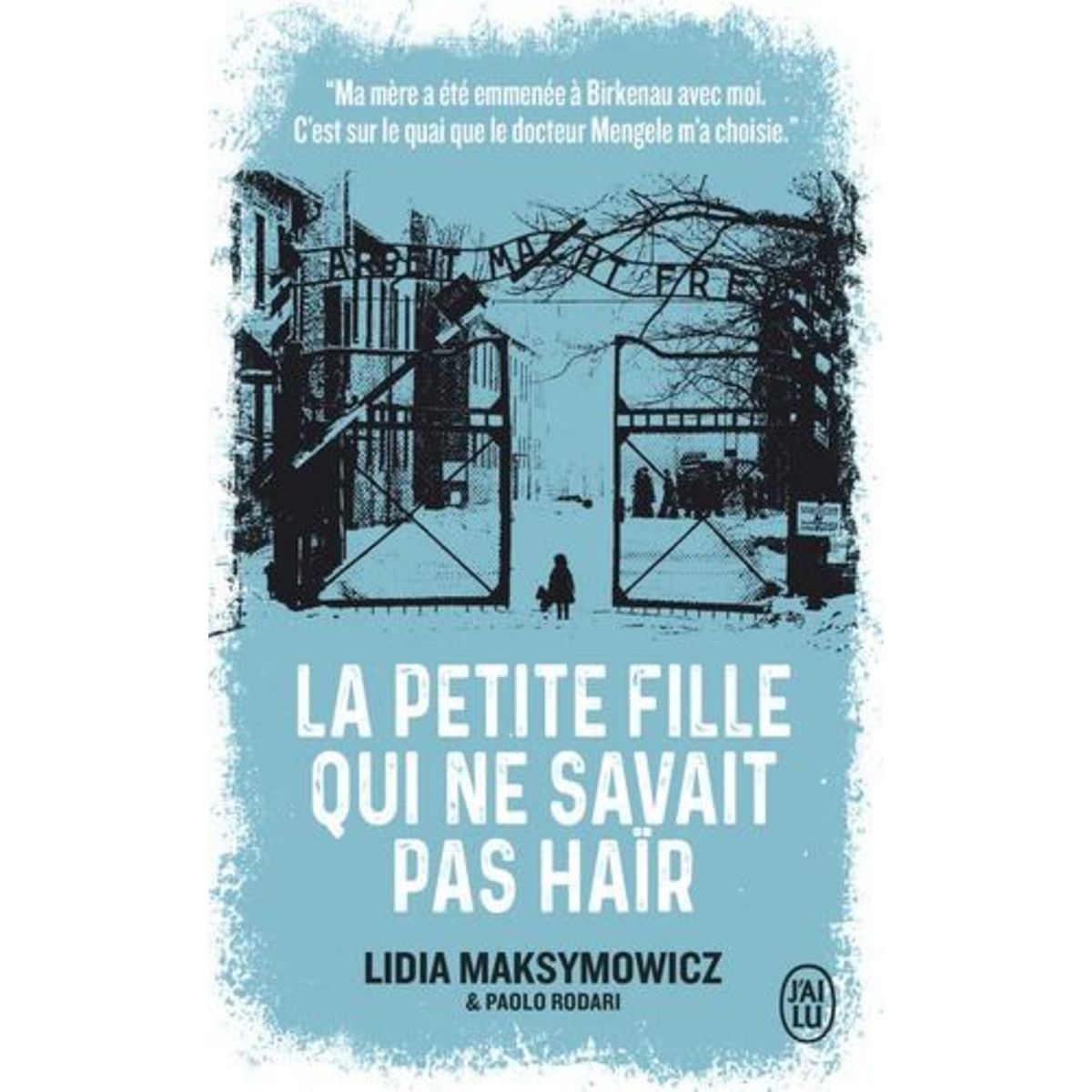LA PETITE FILLE QUI NE SAVAIT PAS HAIR. MON TEMOIGNAGE, Maksymowicz Lidia