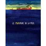 LE MURMURE DE LA MER, Hippolyte
