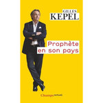 PROPHETE EN SON PAYS, Kepel Gilles