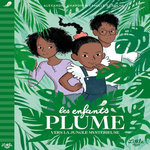 LES ENFANTS PLUME : VERS LA JUNGLE MYSTERIEUSE, Garoche Camille