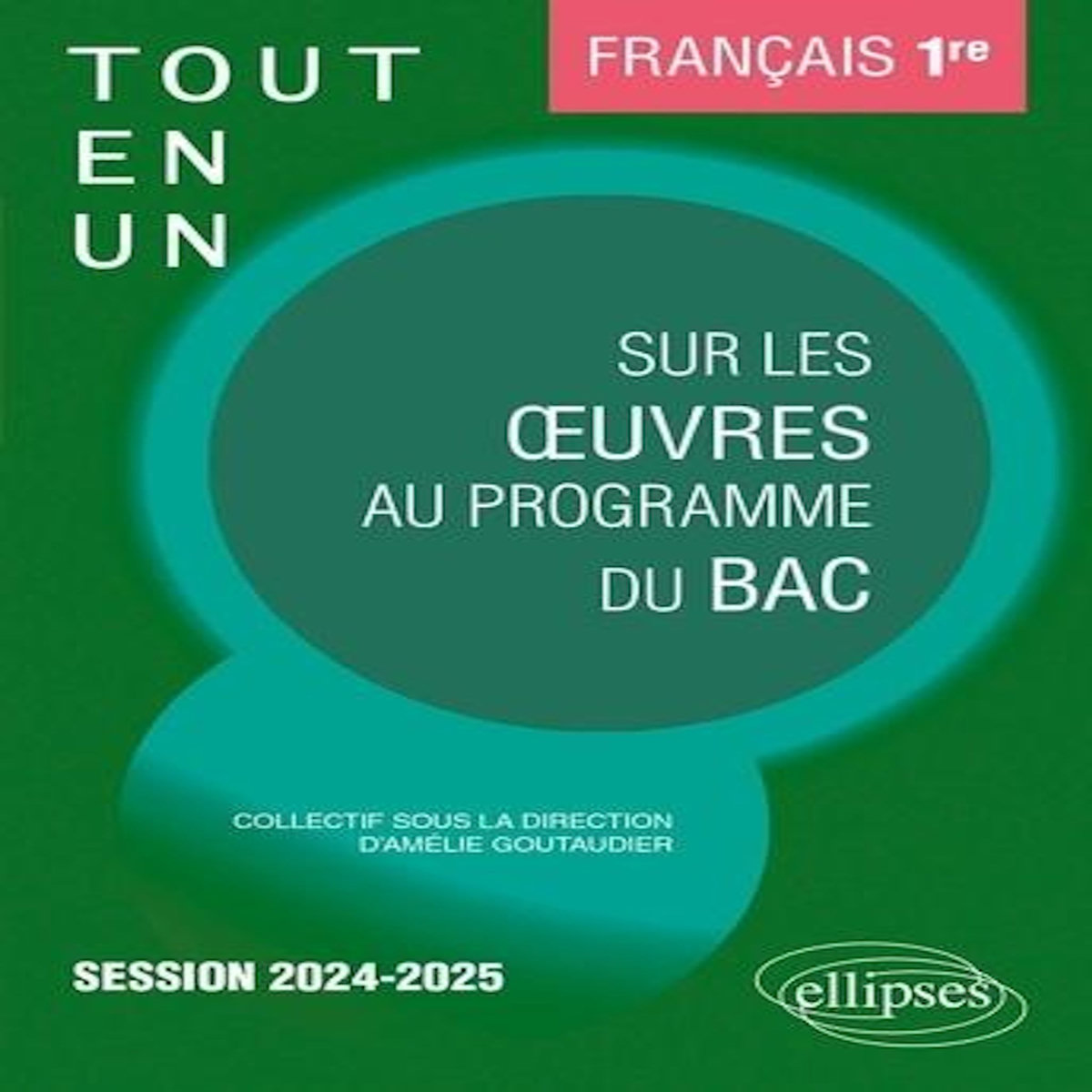 FRANCAIS 1RE. EDITION 2024-2025, Goutaudier Amélie