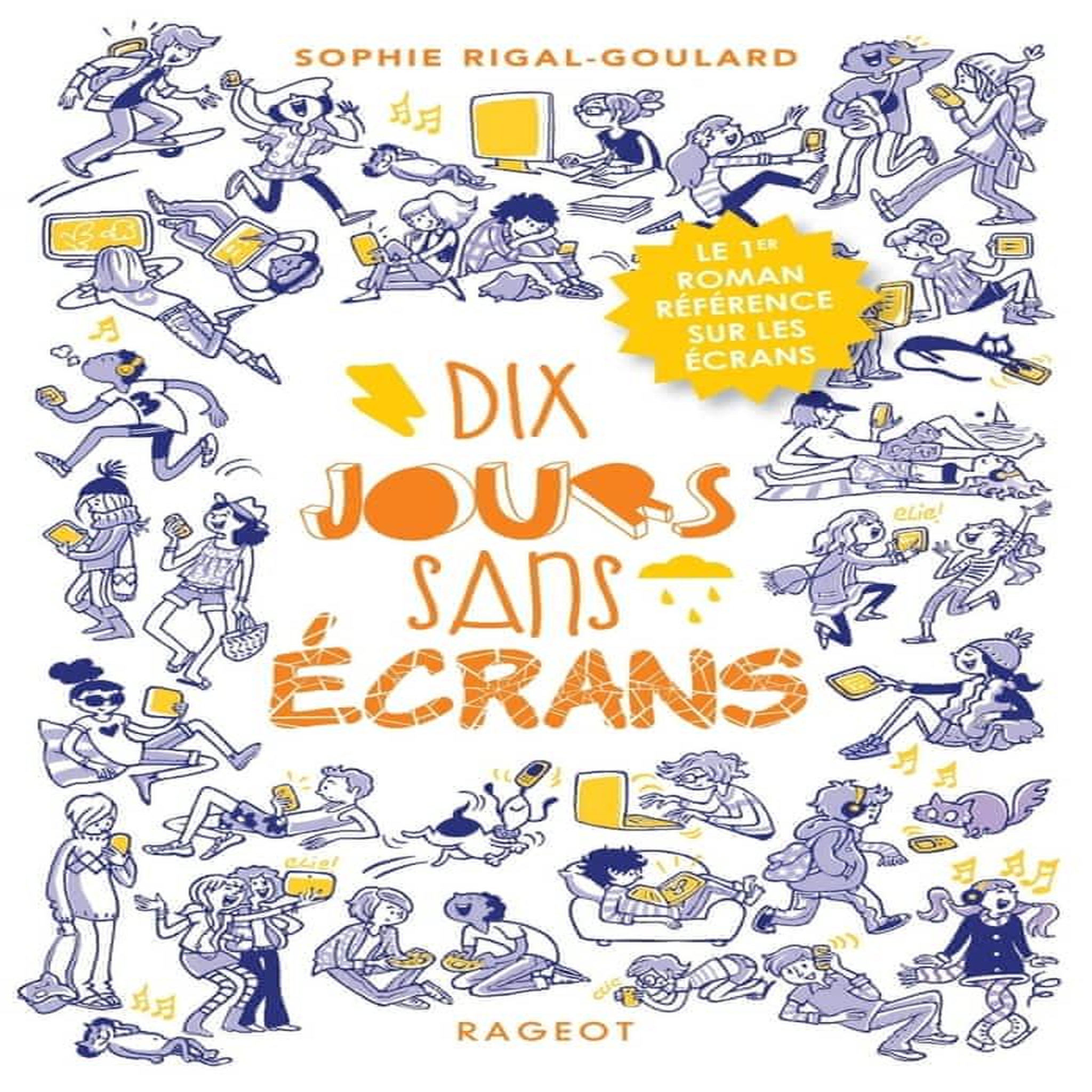 LES DEFIS : DIX JOURS SANS ECRANS, Rigal-Goulard Sophie