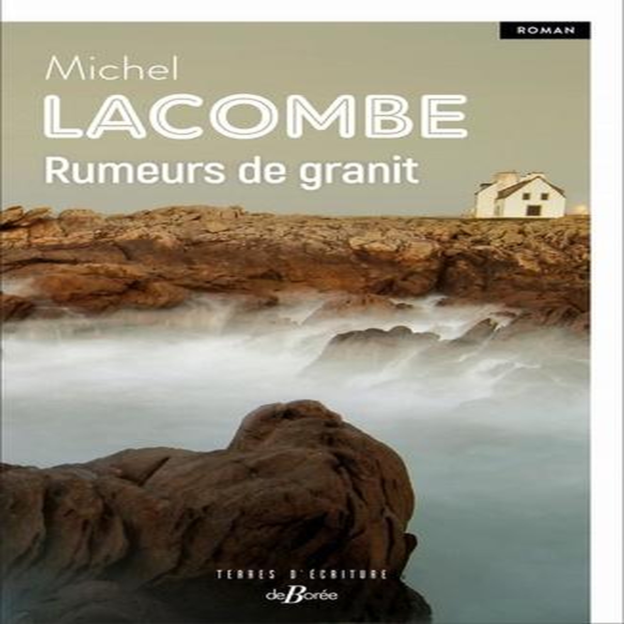 RUMEURS DE GRANIT, Lacombe Michel