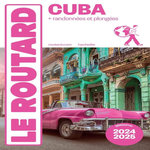 CUBA. EDITION 2024-2025, Le Routard