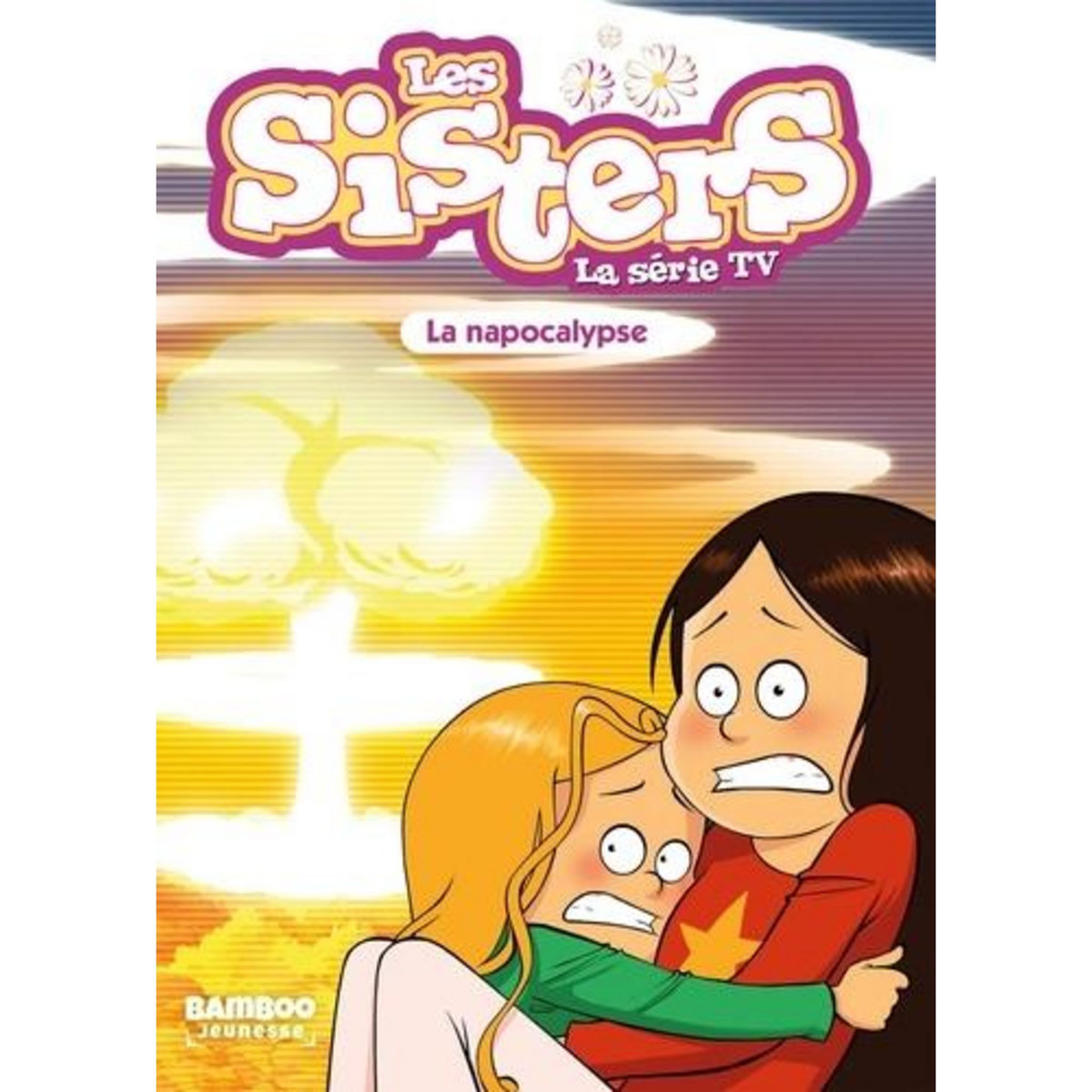 LES SISTERS - LA SERIE TV TOME 67 : LA NAPOCALYPSE, Poinot Florane