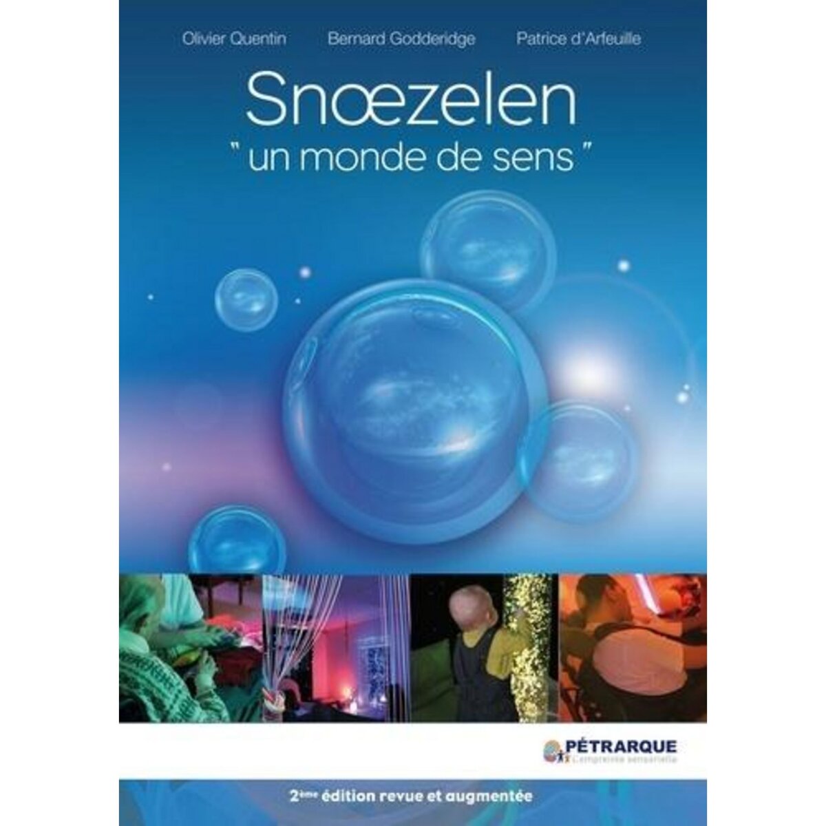 SNOEZELEN, UN MONDE DE SENS. 2E EDITION REVUE ET AUGMENTEE, Quentin Olivier