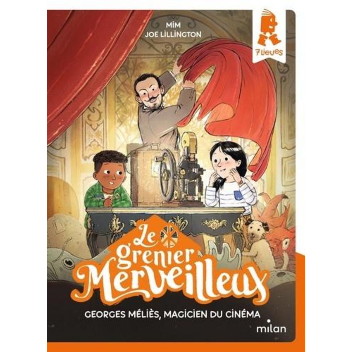 LE GRENIER MERVEILLEUX TOME 6 : GEORGES MELIES, MAGICIEN DU CINEMA, Mim