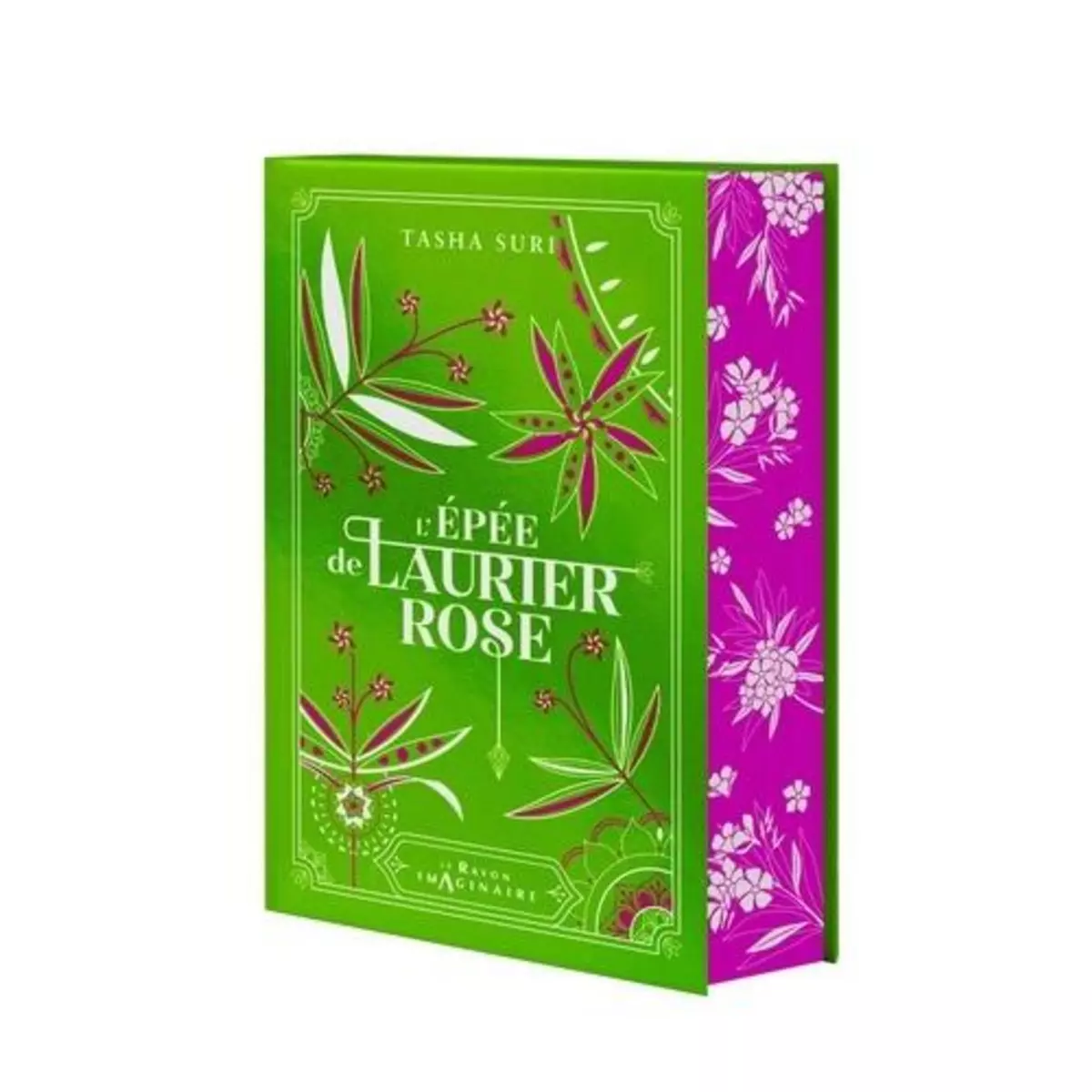  LES ROYAUMES ARDENTS TOME 2 : L'EPEE DE LAURIER ROSE. EDITION COLLECTOR, Suri Tasha