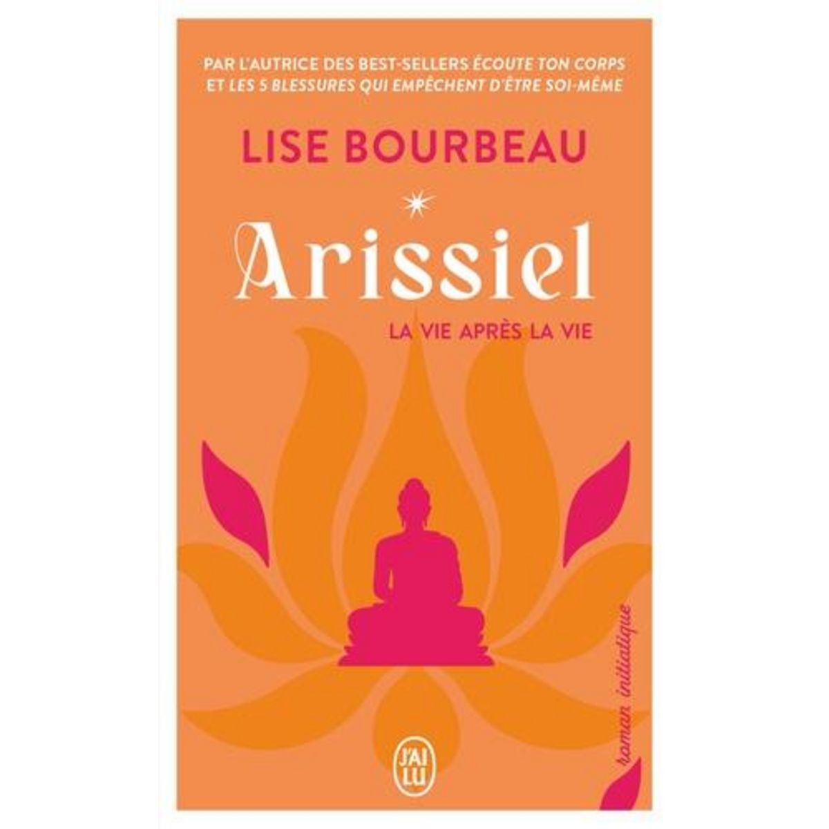 ARISSIEL. LA VIE APRES LA VIE, Bourbeau Lise