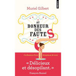 AU BONHEUR DES FAUTES. CONFESSIONS D'UNE DOMPTEUSE DE MOTS, Gilbert Muriel