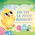 OU EST LE PETIT POUSSIN ? UN LIVRE AVEC DES VOLETS A SOULEVER, Fielding Rhiannon